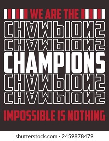 we are the champion typography design tee for t shirt vector illustration