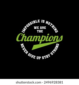 we are the champion typography design tee for t shirt,vector illustration