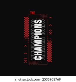 we are the champion typography design tee for t shirt.