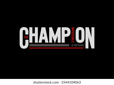 we are the champion typography design tee for t shirt,vector illustration
