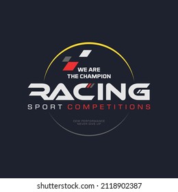 We Are The Champion,racing Team Trendy Fashionable Vector T-shirt And Apparel Design, Typography, Print, Poster. Global Swatches. 