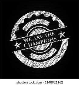 We are the Champions chalk emblem