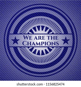 We are the Champions emblem with denim texture