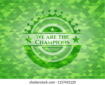We are the Champions green emblem. Mosaic background