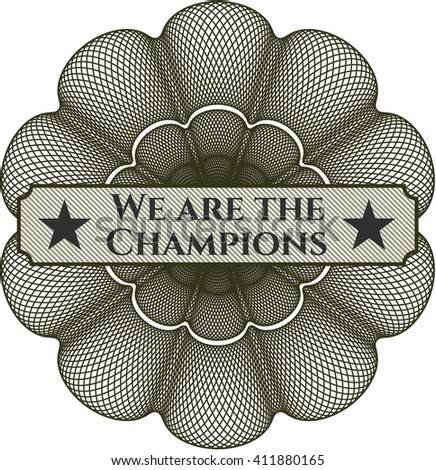 We are the Champions inside money style emblem or rosette