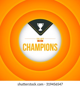 We are Champions Lettering, Movie Rings Style Orange Colors Background Design