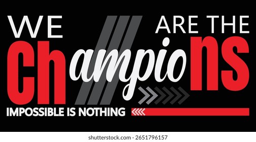 Nós somos os Campeões Tipografia Motivacional T-Shirt Design