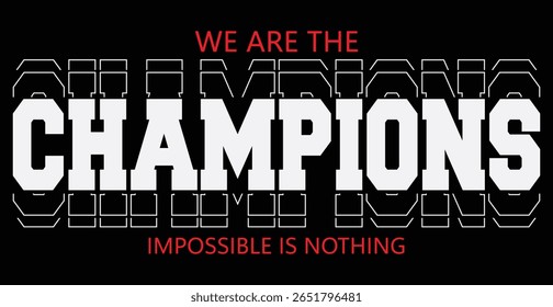 Nós somos os Campeões Tipografia Motivacional T-Shirt Design