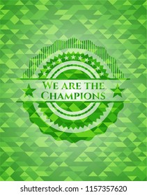 We are the Champions realistic green emblem. Mosaic background
