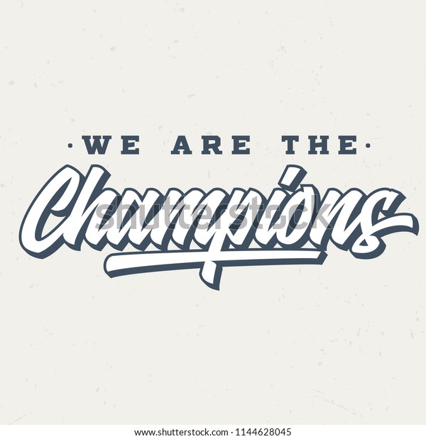 we are the champions tee