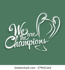 We are the champions text sign and symbol