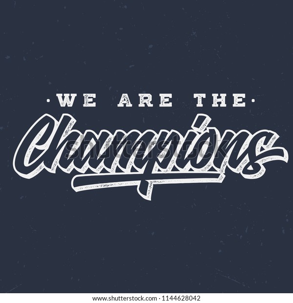 we are the champions tee