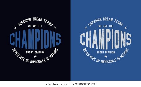 we are the champions,typography t-shirt graphics.