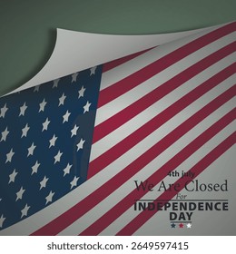 We Are Closed Announcement for Independence Day with American Flag