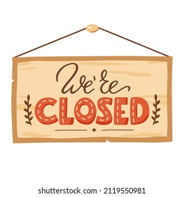 We are closed on wooden door sign. We are open hanging sign board. Concept for entrance for business and shops. Vector lettering illustration