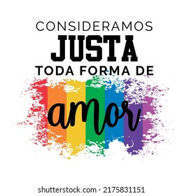 We Consider All Forms Of Love Fair With A Rainbow Highlighting The Word Love In Portuguese-vector T-shirt Fashion Design	