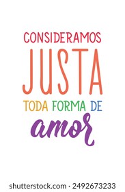 We consider every form of love to be just in Portuguese. Greeting card with hand-drawn lettering.