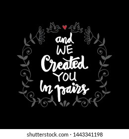 And we created you in pairs. Islamic quran quotes.