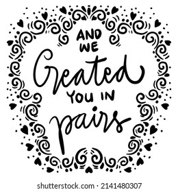 And we creates you in pairs. Islamic quote.