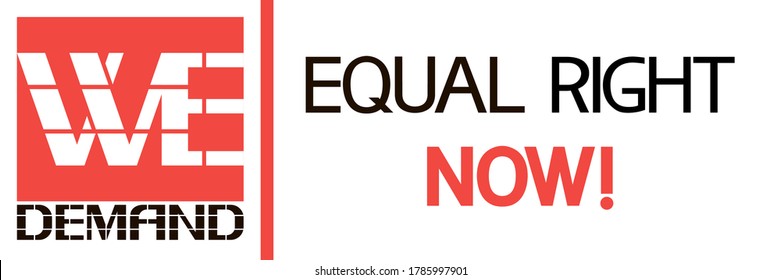 We demand.Equal rights now! Sign. 
Font poster in black, red, white colors, flat.