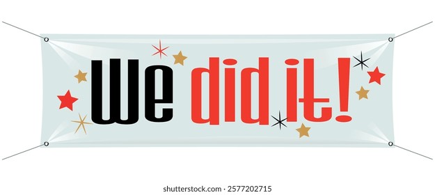 "We did it!" banner with stars