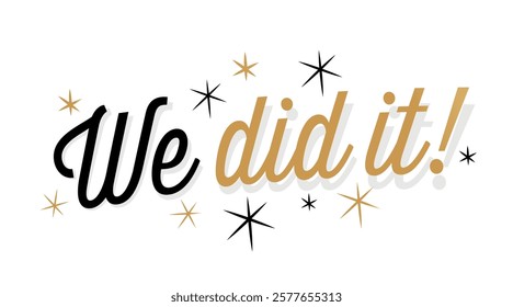 "We did it!" banner with stars