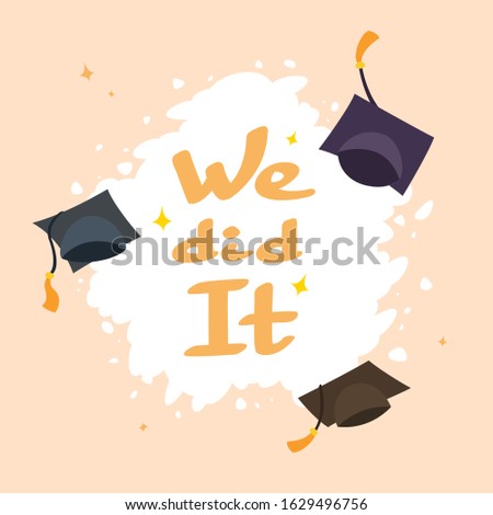 We did it. Vector illustration with graduation hats thrown into the air