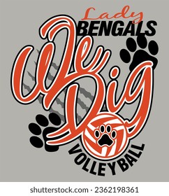 we dig lady bengals volleyball team design for school, college or league sports