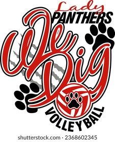 we dig lady panthers volleyball team design for school, college or league sports