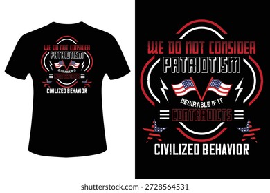 We do not consider patriotism desirable if it contradicts civilized behavior t-shirt design vector A black t-shirt design vector featuring a patriotic skull with American flag and civilized behavior text