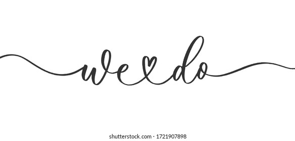 We do - wedding calligraphic inscription  with  smooth lines.