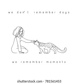 We don't remember days we remember moments. Inspirational quote. Hand drawn illustration. Sketch style. Vector card design. 