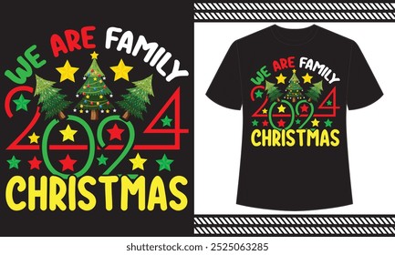 We Are Family 2024 Christmas t shirt design