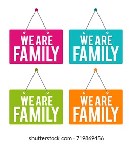 We are Family hanging Door Sign. Eps10 Vector.