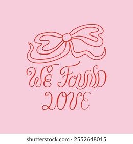 We found love calligraphy quote and quirky bow. Vector hand drawn illustration of elegant lettering and ribbon