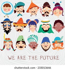 We Are The Future. Concept friendly card with 15 different nationalities : Chinese, Japanese, African French,Mexican, German and other. Cute  design -characteristic faces