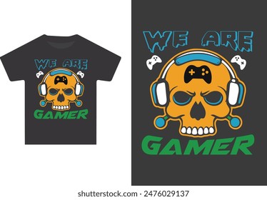 We are gamer t-shirt design. Game t-shirt design