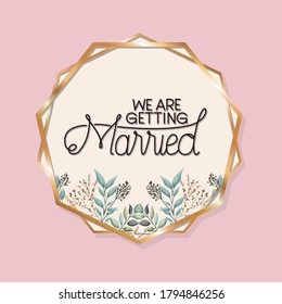 we are getting text in gold circle with leaves design, Wedding invitation save the date and engagement theme Vector illustration