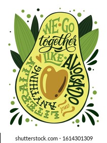 Wir gehen zusammen wie Avocado und buchstäblich alles - Helle Valentinstag isolierte Schrift-Design. Vektorillustration Grußkarte. Avocado-Früchte mit Blättern und Dots-Dekor.