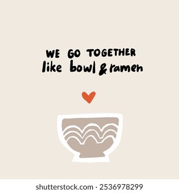 Vamos juntos como un tazón y ramen, linda cita divertida, cartel de café.