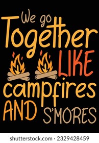 We go together like campfire and s'more vector art design, eps file. design file for t-shirt. SVG, EPS cuttable design file