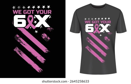 We Got Your 6 Breast Cancer Awareness T Shirt Design