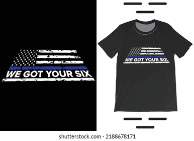 We got your six -American Blue line flag t shirt design Vector