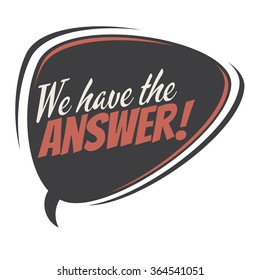 we have the answer retro speech bubble