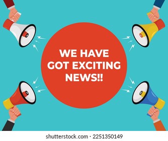 we have got exciting news announcement vector illustration