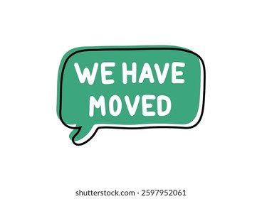 We Have Moved. Badge, icon, logo vector design illustration on white background