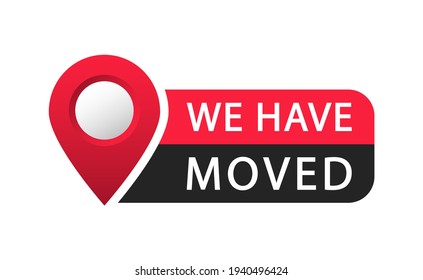 We have moved. Changed address. Location sign with pointer. Advertising logo. Vector illustration.