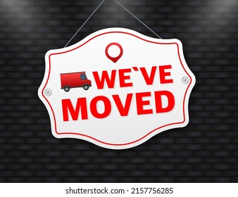 We have moved. Flat badge vector illustration on white background