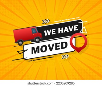 We have moved. Flat badge vector illustration on white background