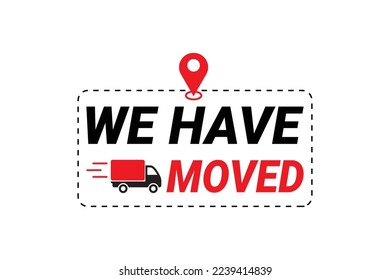 We have moved flat badge vector illustration
